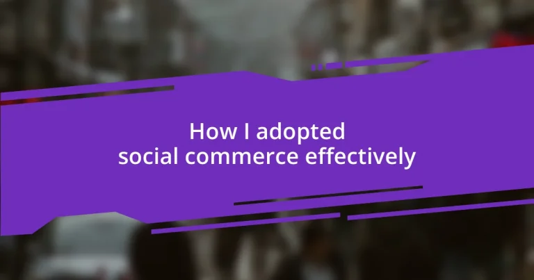 How I adopted social commerce effectively