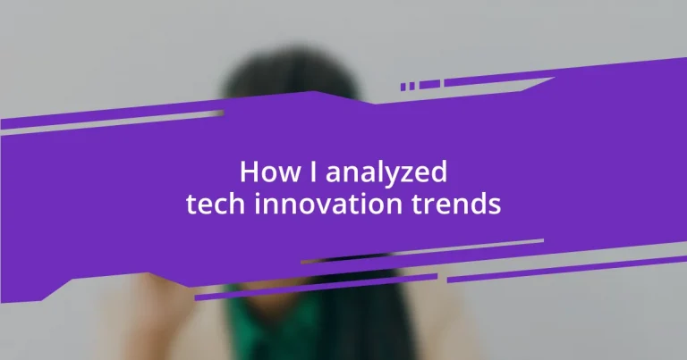 How I analyzed tech innovation trends