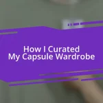 How I Curated My Capsule Wardrobe