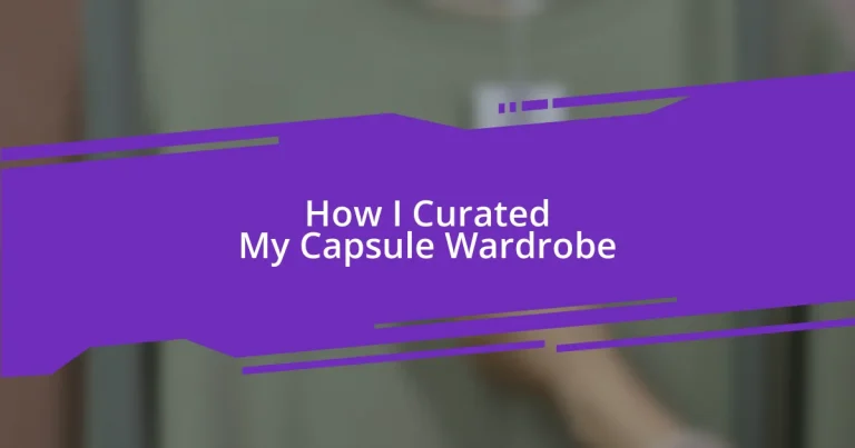 How I Curated My Capsule Wardrobe