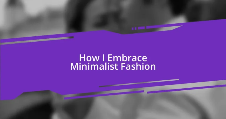 How I Embrace Minimalist Fashion