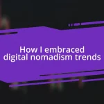 How I embraced digital nomadism trends