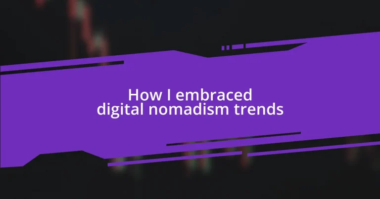 How I embraced digital nomadism trends