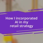 How I incorporated AI in my retail strategy