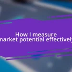 How I measure market potential effectively