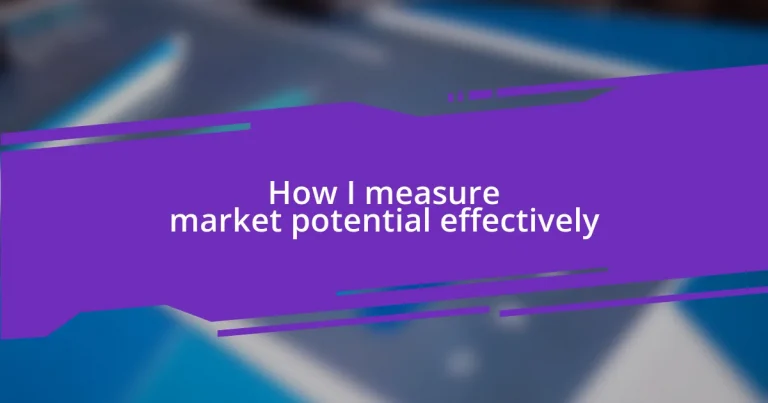 How I measure market potential effectively