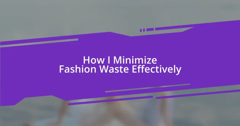 How I Minimize Fashion Waste Effectively