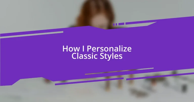 How I Personalize Classic Styles