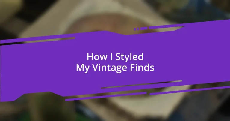 How I Styled My Vintage Finds