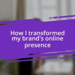 How I transformed my brand’s online presence
