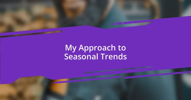 My Approach to Seasonal Trends