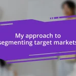 My approach to segmenting target markets