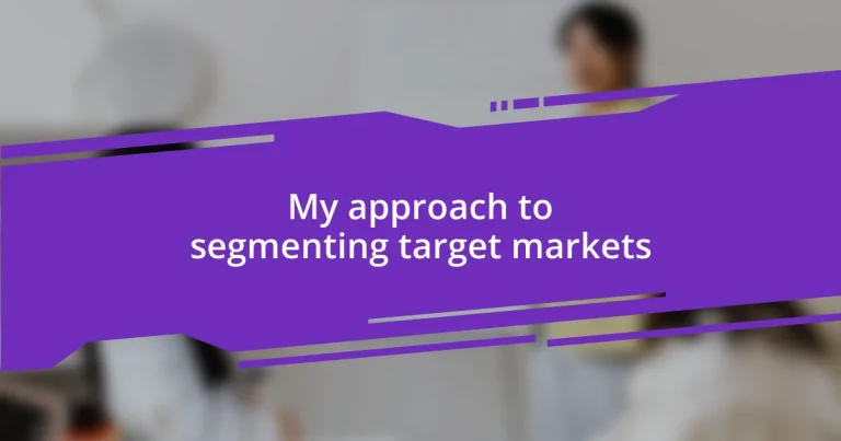My approach to segmenting target markets