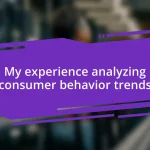 My experience analyzing consumer behavior trends