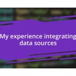 My experience integrating data sources