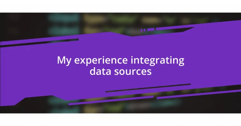 My experience integrating data sources