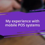 My experience with mobile POS systems