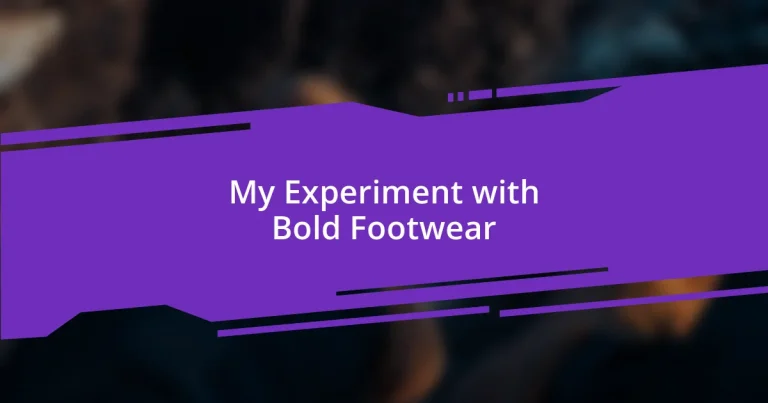 My Experiment with Bold Footwear