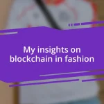 My insights on blockchain in fashion