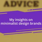My insights on minimalist design brands