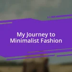 My Journey to Minimalist Fashion