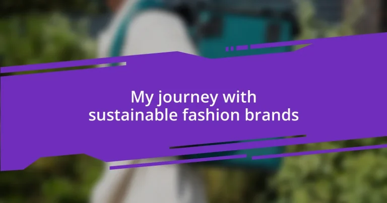 My journey with sustainable fashion brands