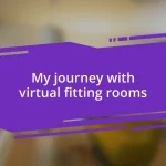 My journey with virtual fitting rooms