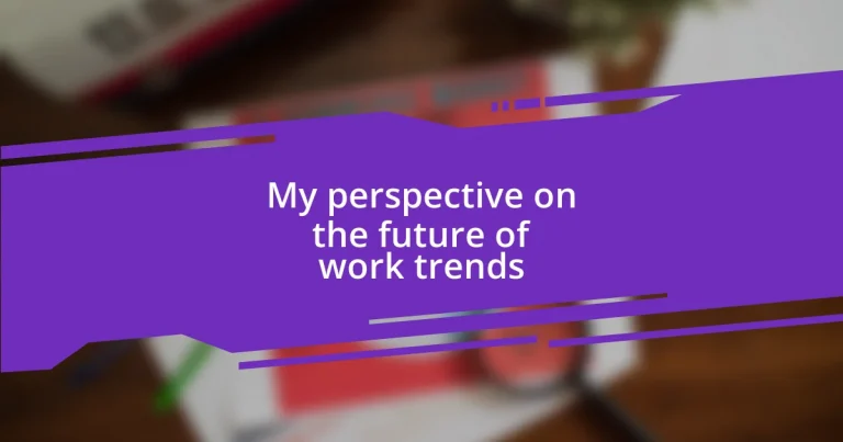 My perspective on the future of work trends