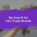 My Search for Fair-Trade Brands