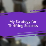 My Strategy for Thrifting Success