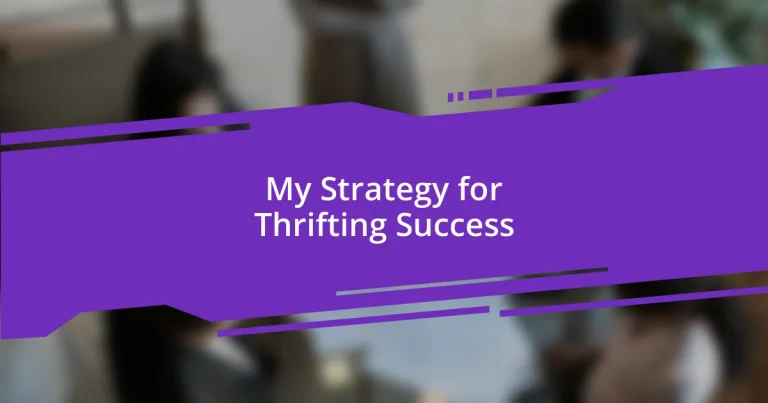 My Strategy for Thrifting Success