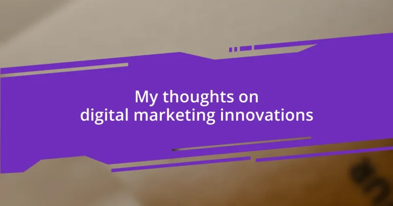 My thoughts on digital marketing innovations