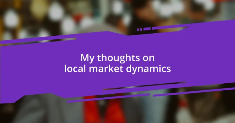 My thoughts on local market dynamics
