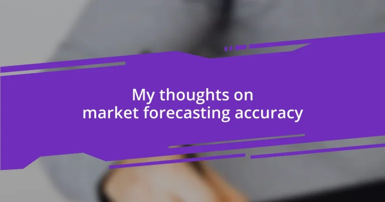 My thoughts on market forecasting accuracy