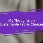 My Thoughts on Sustainable Fabric Choices