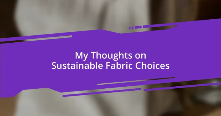 My Thoughts on Sustainable Fabric Choices