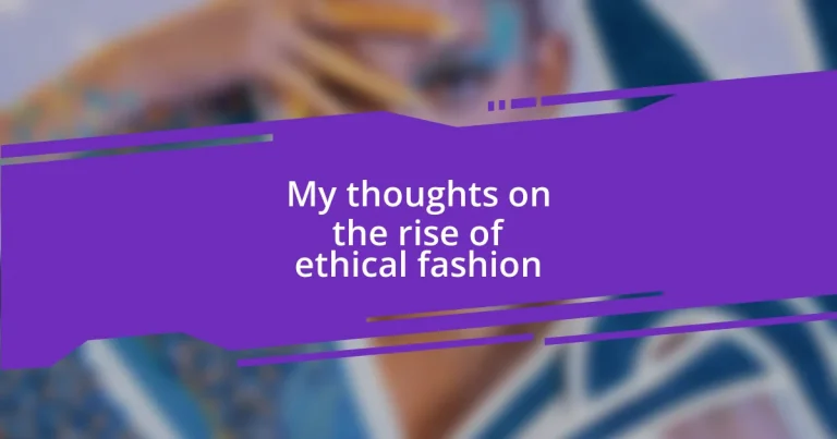 My thoughts on the rise of ethical fashion