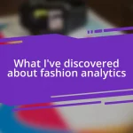 What I’ve discovered about fashion analytics
