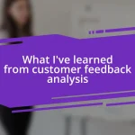 What I’ve learned from customer feedback analysis