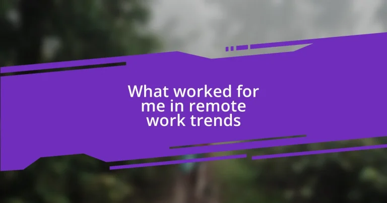 What worked for me in remote work trends