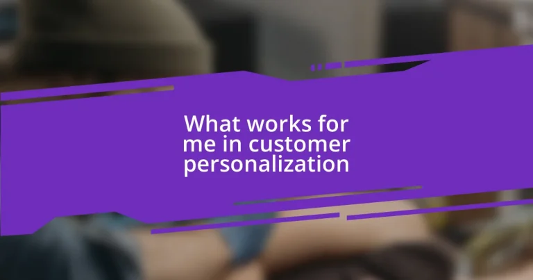 What works for me in customer personalization