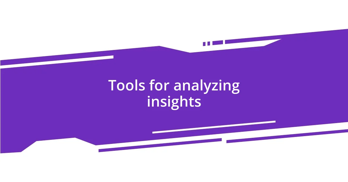 Tools for analyzing insights