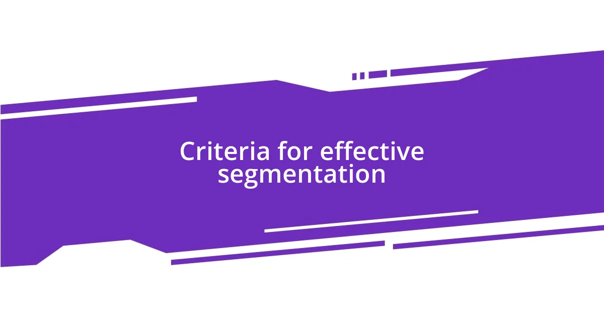 Criteria for effective segmentation