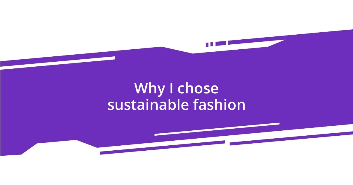 Why I chose sustainable fashion